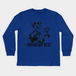 Trying-my-best Kids Long Sleeve T-Shirt